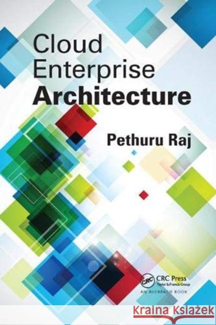 Cloud Enterprise Architecture Pethuru Raj 9781138374652 Taylor and Francis - książka