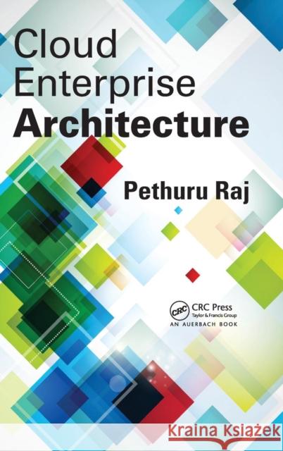 Cloud Enterprise Architecture Pethuru Raj 9781466502321  - książka