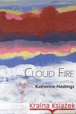 Cloud Fire Katherine Hastings 9781881471110 Spuyten Duyvil - książka