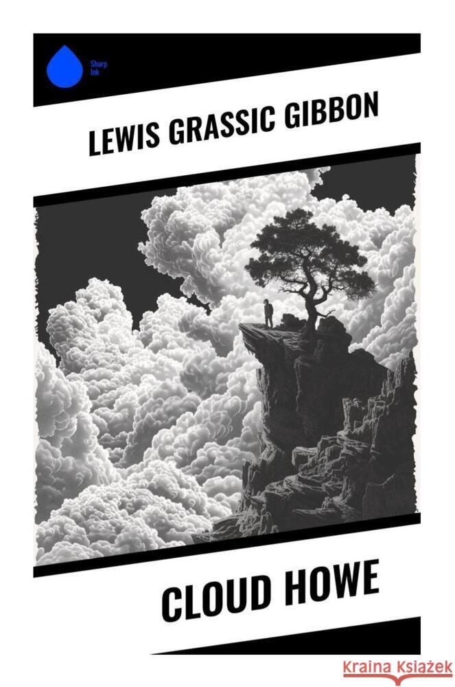 Cloud Howe Gibbon, Lewis Grassic 9788028336806 Sharp Ink - książka