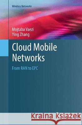 Cloud Mobile Networks: From Ran to Epc Vaezi, Mojtaba 9783319854076 Springer - książka