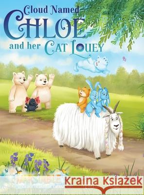 Cloud Named Chloe and Her Cat Louey: Science Fiction for Curious Kids Kaby                                     Nejla Shojaie 9781777253783 Tfa Wise Applications - książka