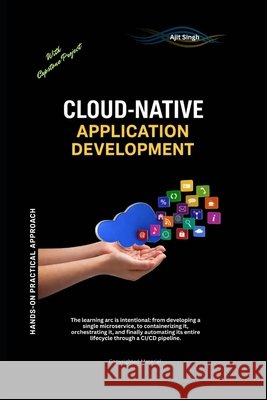 Cloud-Native Application Development Singh, Ajit 9798249384005 Independently Published - książka