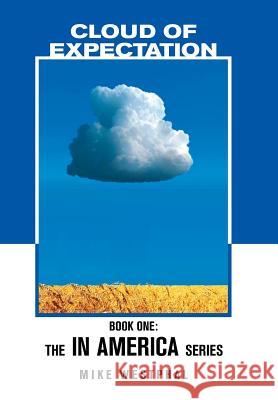 Cloud of Expectation: Book One: The In America Series Westphal, Mike 9781514483176 Xlibris - książka