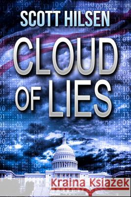 Cloud of Lies Scott Hilsen 9781499751291 Createspace - książka