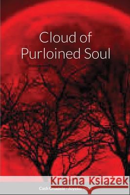 Cloud of Purloined Soul Cash Onadele 9781387133215 Lulu.com - książka