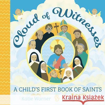 Cloud of Witnesses: A Child's First Book of Saints Katie Warner 9781505112177 Tan Books - książka