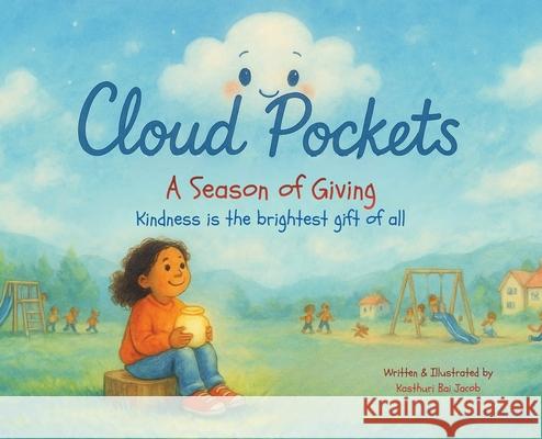 Cloud Pockets: A Season of Giving Kasthuri Bai Jacob 9781764390439 Merrykind Studio - książka
