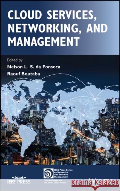 Cloud Services, Networking, and Management Fonseca, Nelson; Boutaba, Raouf 9781118845943 John Wiley & Sons - książka
