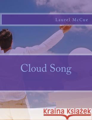 Cloud Song Laurel McCue 9781517308469 Createspace - książka