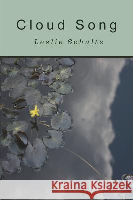 Cloud Song Leslie Schultz 9781947465596 Kelsay Books - książka