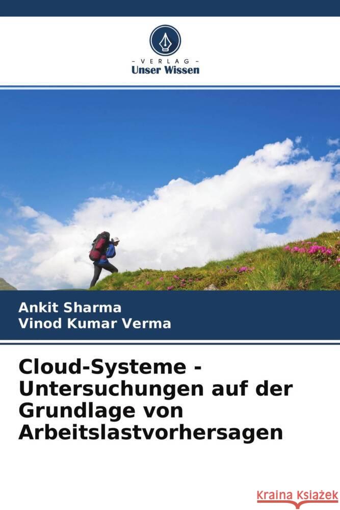 Cloud-Systeme - Untersuchungen auf der Grundlage von Arbeitslastvorhersagen Sharma, Ankit, Verma, Vinod Kumar 9786204313283 Verlag Unser Wissen - książka