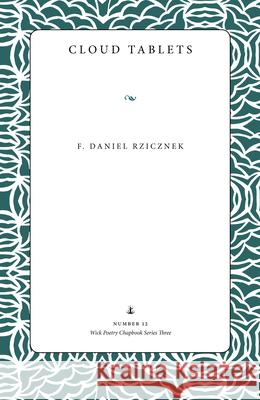 Cloud Tablets F. Daniel Rzicznek 9780873388689 Kent State University Press - książka