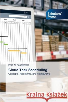 Cloud Task Scheduling Prof N. Kannammal 9786208848057 Scholars' Press - książka