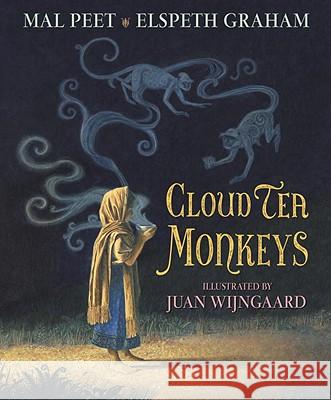 Cloud Tea Monkeys Mal Peet Elspeth Graham Juan Wijngaard 9780763644536 Candlewick Press (MA) - książka