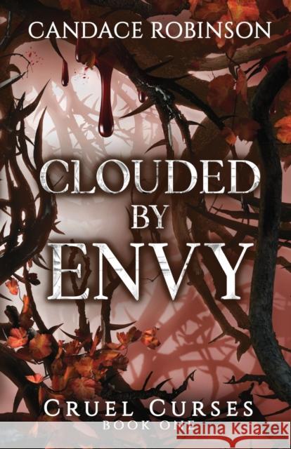 Clouded By Envy Candace Robinson   9781960949127 Crooked Heart Publishing - książka