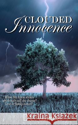 Clouded Innocence D. C. Gambel 9781492775713 Createspace - książka
