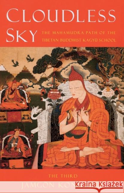 Cloudless Sky: The Mahamudra Path of the Tibetan Buddhist Kagyu School Kongtrul, Jamgon 9781570626043 Shambhala Publications - książka
