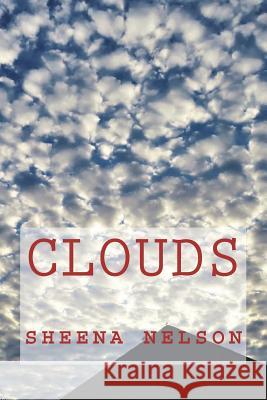 Clouds MS Sheena Nelson 9781721620210 Createspace Independent Publishing Platform - książka