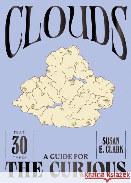 Clouds Susan E. Clark 9781784889814 Hardie Grant London - książka