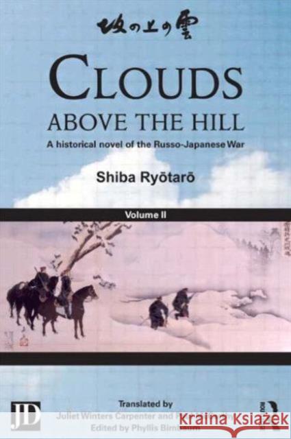 Clouds Above the Hill: A Historical Novel of the Russo-Japanese War, Volume 2 Ryōtarō, Shiba 9781138858909 Routledge - książka
