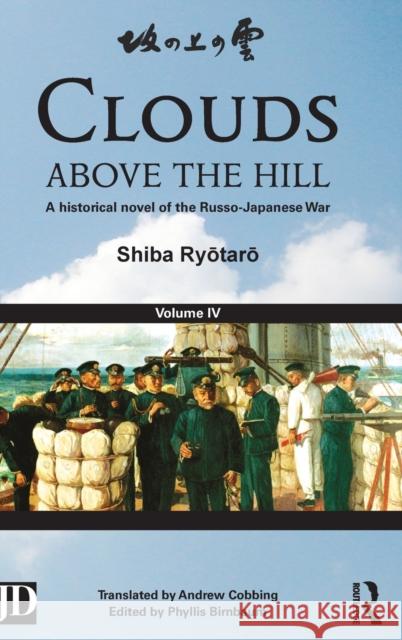 Clouds Above the Hill: A Historical Novel of the Russo-Japanese War, Volume 4 Ryōtarō, Shiba 9780415508896  - książka