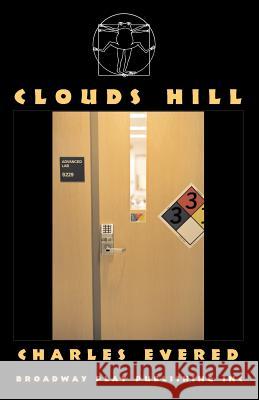 Clouds Hill Charles Evered 9780881452570 Broadway Play Publishing Inc - książka