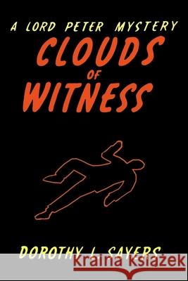 Clouds of Witness: A Lord Peter Wimsey Mystery Dorothy L. Sayers 9781684226634 Martino Fine Books - książka