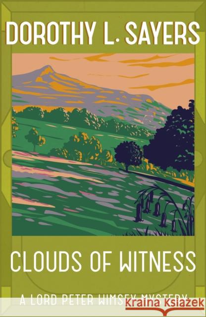 Clouds of Witness: From 1920 to 2023, classic crime at its best Dorothy L Sayers 9781473621206 Hodder & Stoughton - książka