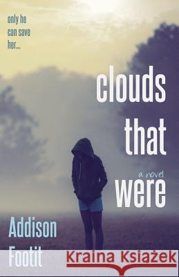 Clouds That Were Addison Footit 9781500100087 Createspace Independent Publishing Platform - książka