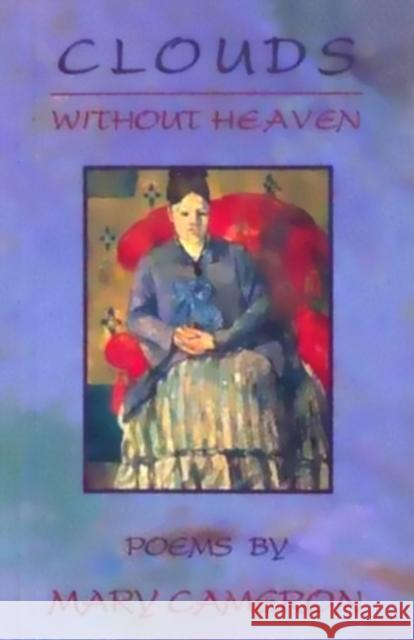 Clouds Without Heaven Cameron, Mary 9780888783882 Porcepic Books - książka