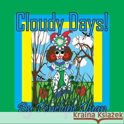 Cloudy Days! Penelope Dyan Penelope Dyan 9781614778387 Bellissima Publishing - książka