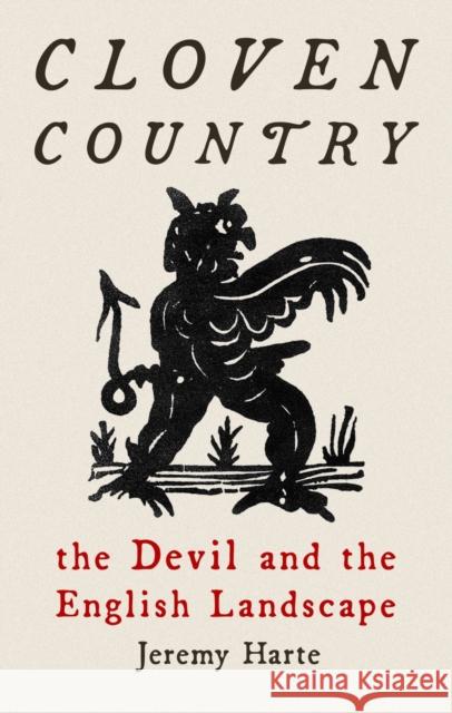 Cloven Country: The Devil and the English Landscape Jeremy Harte 9781789146509 Reaktion Books - książka