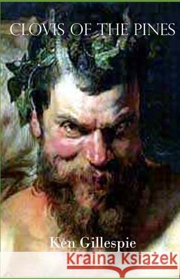 Clovis of the Pines Ken Gillespie 9798841650942 Independently Published - książka