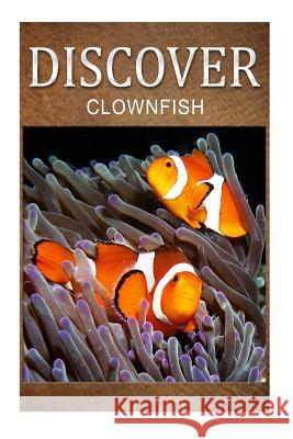 Clown Fish - Discover: Early reader's wildlife photography book Press, Discover 9781497521582 Createspace - książka