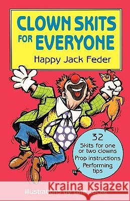 Clown Skits for Everyone Happy Jack Feder Lafe Locke 9780916260750 Meriwether Publishing - książka