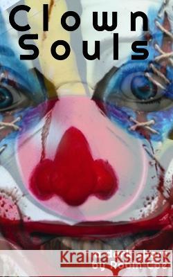 Clown Souls: A Dark Short Robin E Coe   9798757219394 Independently Published - książka
