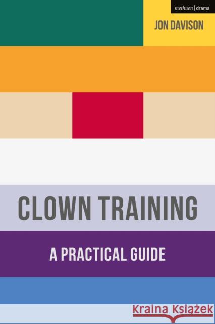Clown Training: A Practical Guide Jon Davison 9781137387578 Palgrave MacMillan - książka