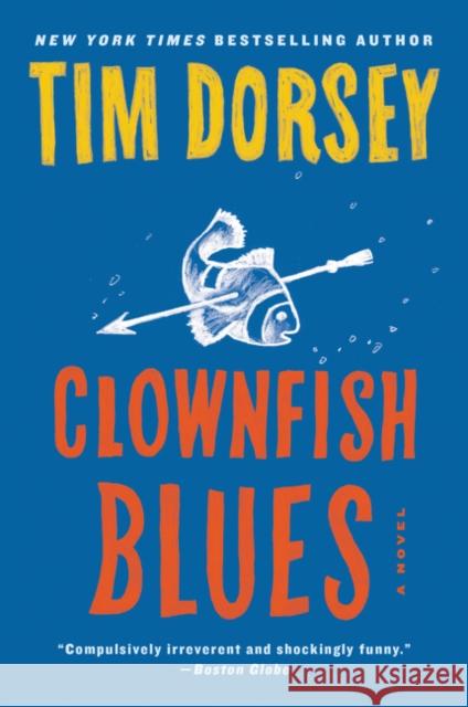 Clownfish Blues Tim Dorsey 9780062429230 William Morrow & Company - książka