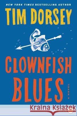 Clownfish Blues Tim Dorsey 9780062643971 HarperLuxe - książka