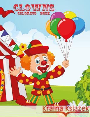 Clowns Coloring Book 2 Nick Snels 9781981326655 Createspace Independent Publishing Platform - książka