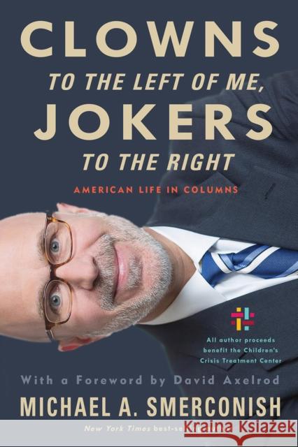 Clowns to the Left of Me, Jokers to the Right: American Life in Columns Michael Smerconish 9781439916353 Temple University Press - książka