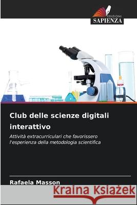 Club delle scienze digitali interattivo Masson, Rafaela 9786209381232 Edizioni Sapienza - książka