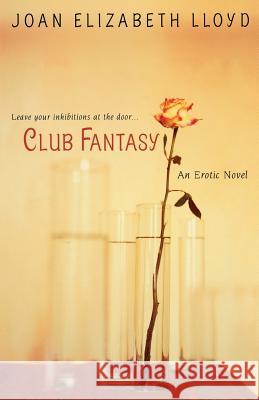 Club Fantasy Joan Elizabeth Lloyd 9780758206794 Kensington Publishing - książka