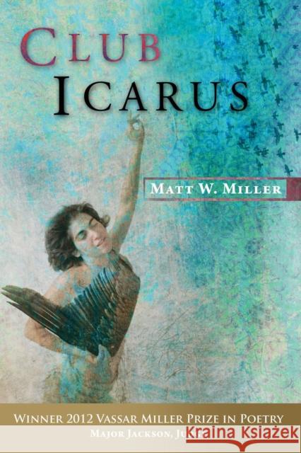 Club Icarus Matt W. Miller 9781574415049 Univ of North Texas Press - książka