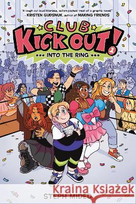 Club Kick Out: Into the Ring! Stephanie Mided Stephanie Mided 9780063116450 Harperalley - książka