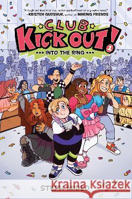 Club Kick Out: Into the Ring! Stephanie Mided Stephanie Mided 9780063116467 Harperalley - książka