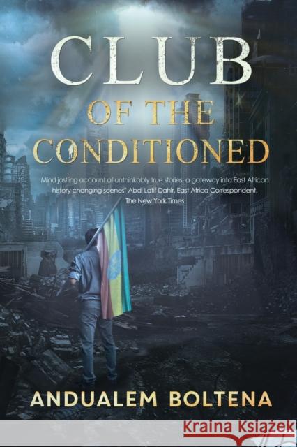 Club of the Conditioned Andualem Boltena 9781800164321 Pegasus Elliot Mackenzie Publishers - książka