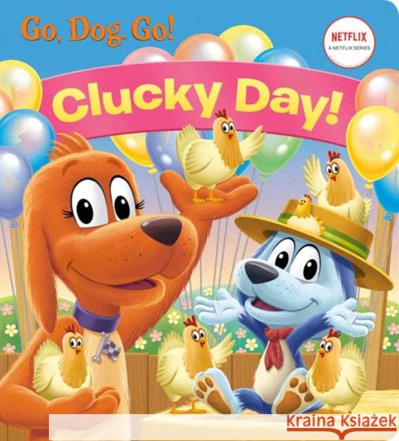 Clucky Day! (Netflix: Go, Dog. Go!) Golden Books                             Golden Books 9780593304648 Golden Books - książka