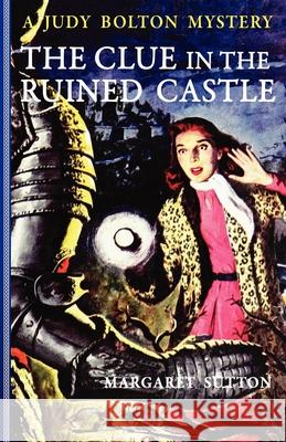 Clue in the Ruined Castle Margaret Sutton 9781429090469 Applewood Books - książka
